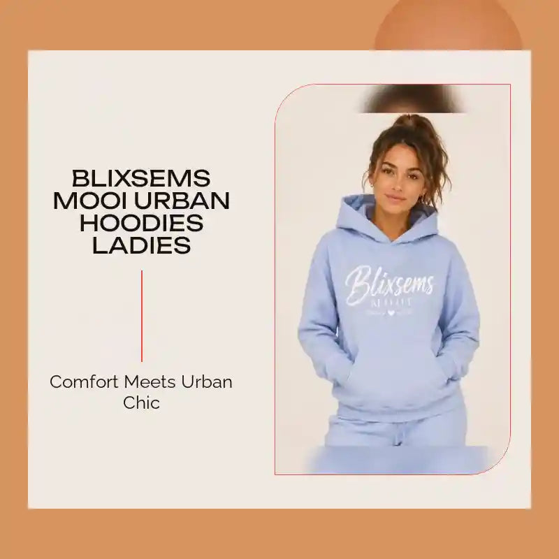 Blixsems Mooi Urban Hoodies Ladies by@Outfy