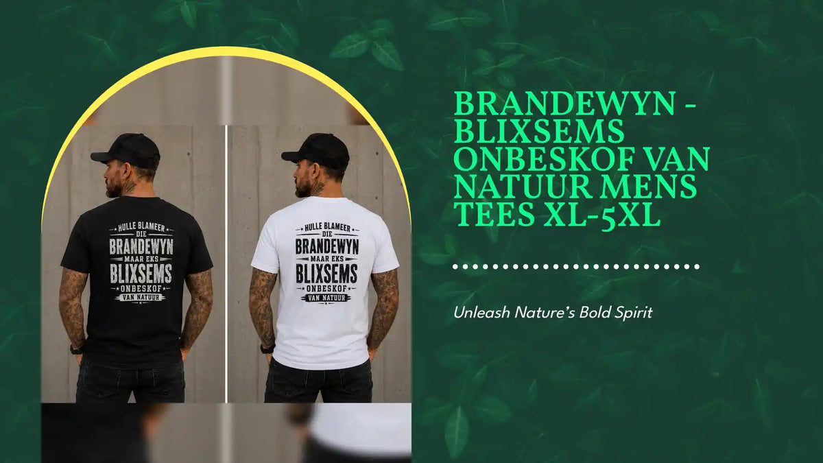 Brandewyn -Blixsems onbeskof van natuur Mens Tees XL-5XL by@Outfy